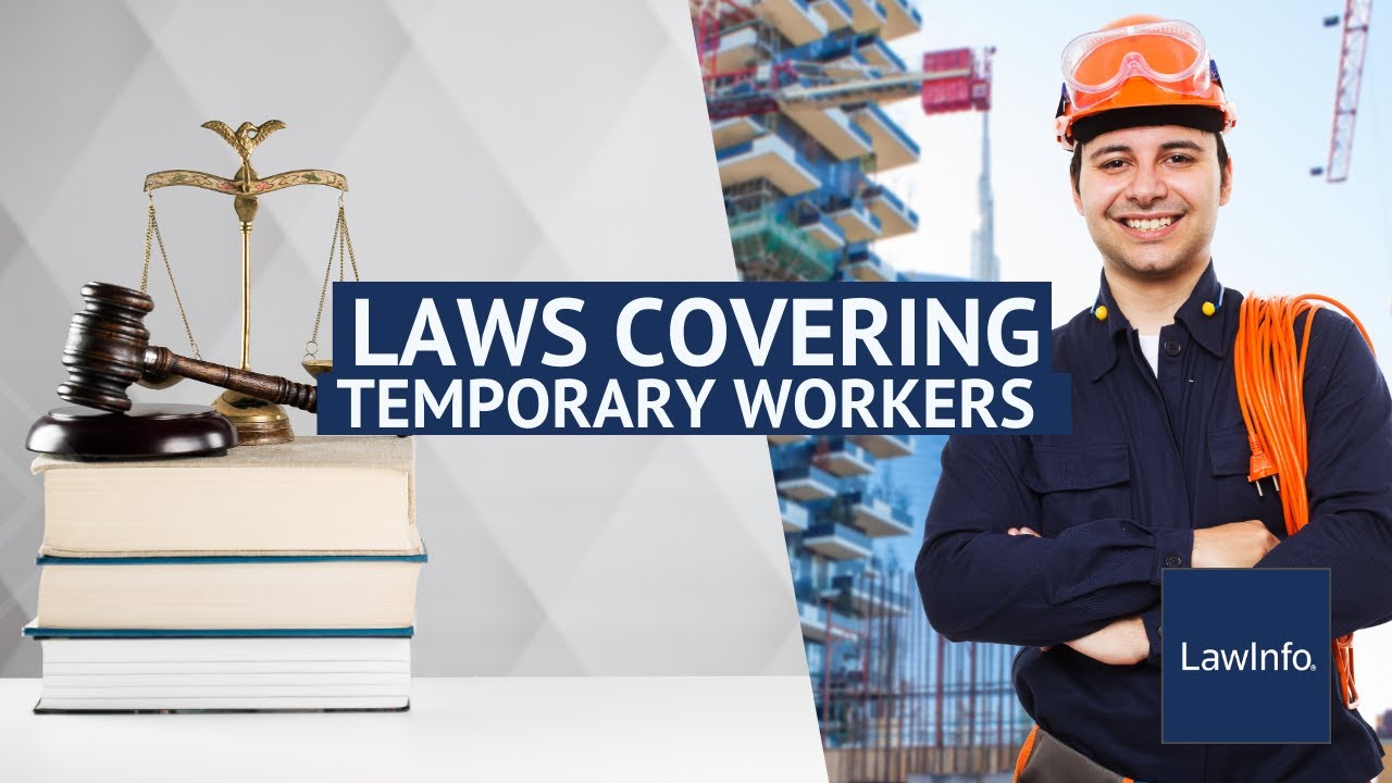 Laws Covering Temporary Workers | LawInfo