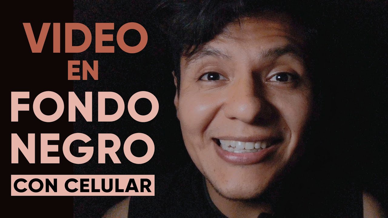 Video en fondo negro con CELULAR