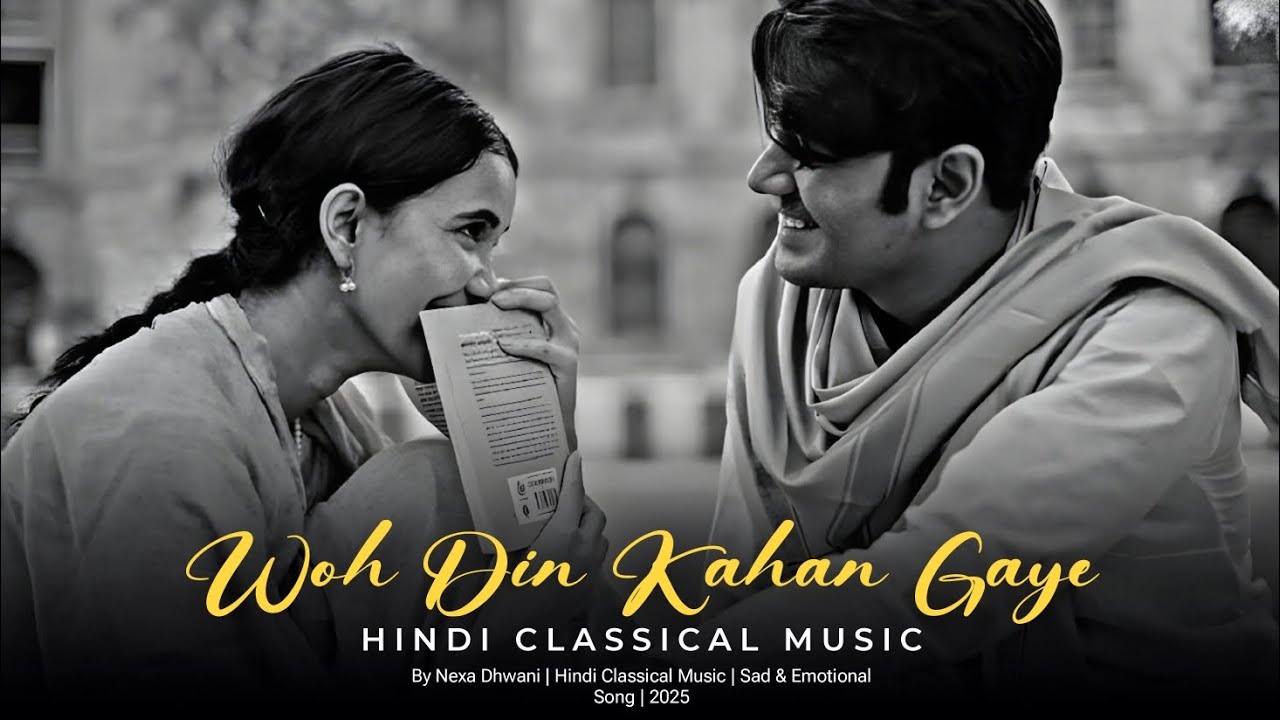 Nexa Dhwani - "Woh Din Kahan Gaye" | Hindi Classical Music | Old Song