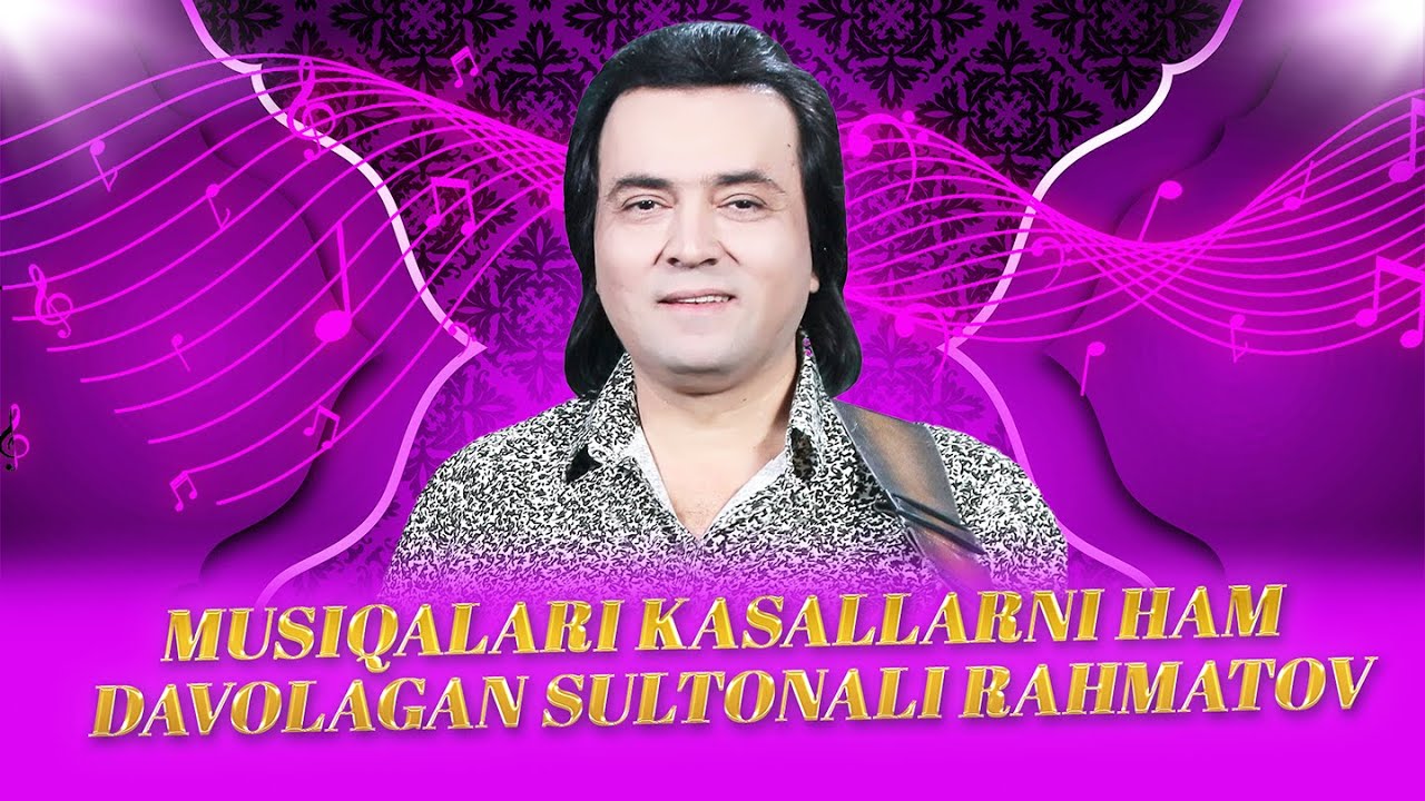 Musiqalari kasallarni ham davolagan Sultonali Rahmatov I Unutmoq osonmas
