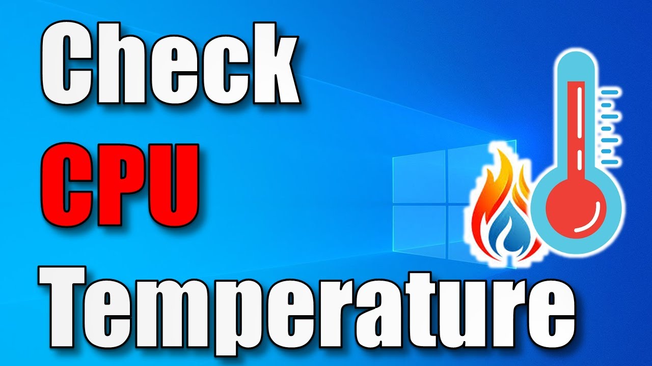Easy way to Check CPU Temperatures