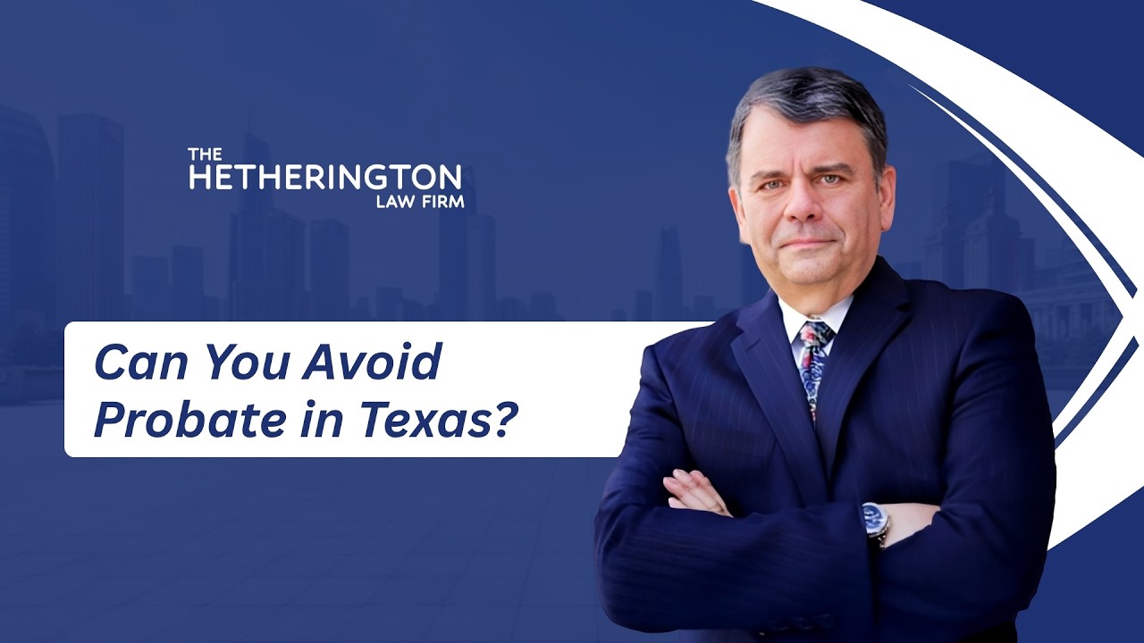 Can You Avoid Probate in Texas?