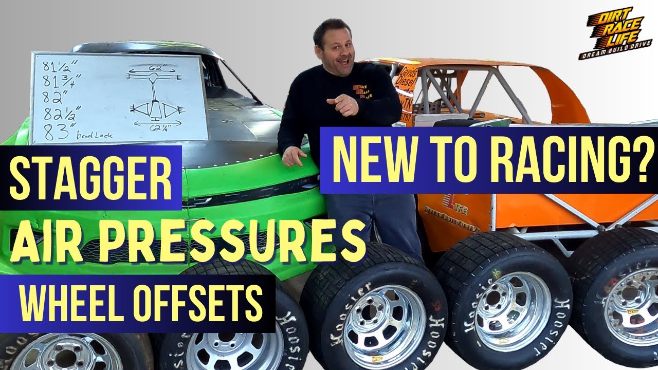 Setting Tire Pressure, Stagger, and Wheel Off Set On Your Dirt Track Street Stock.