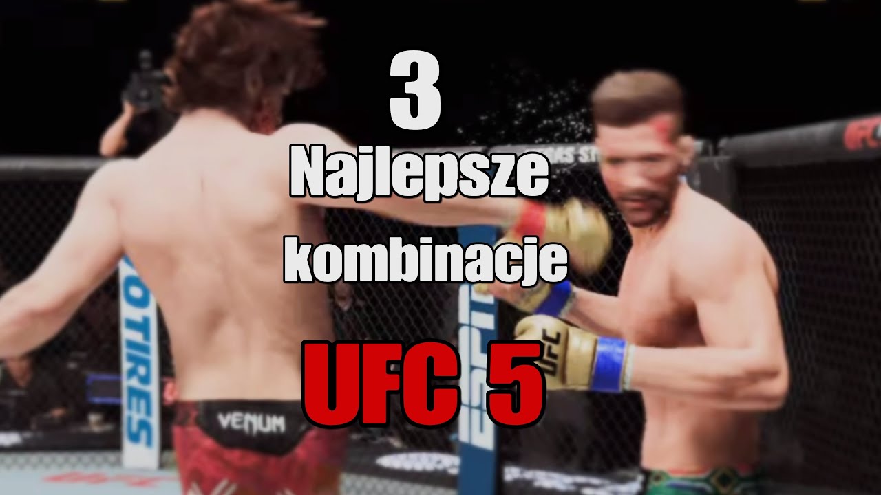 3 NAJLEPSZE KOMBINACJE W UFC 5 (Poradnik UFC 5)