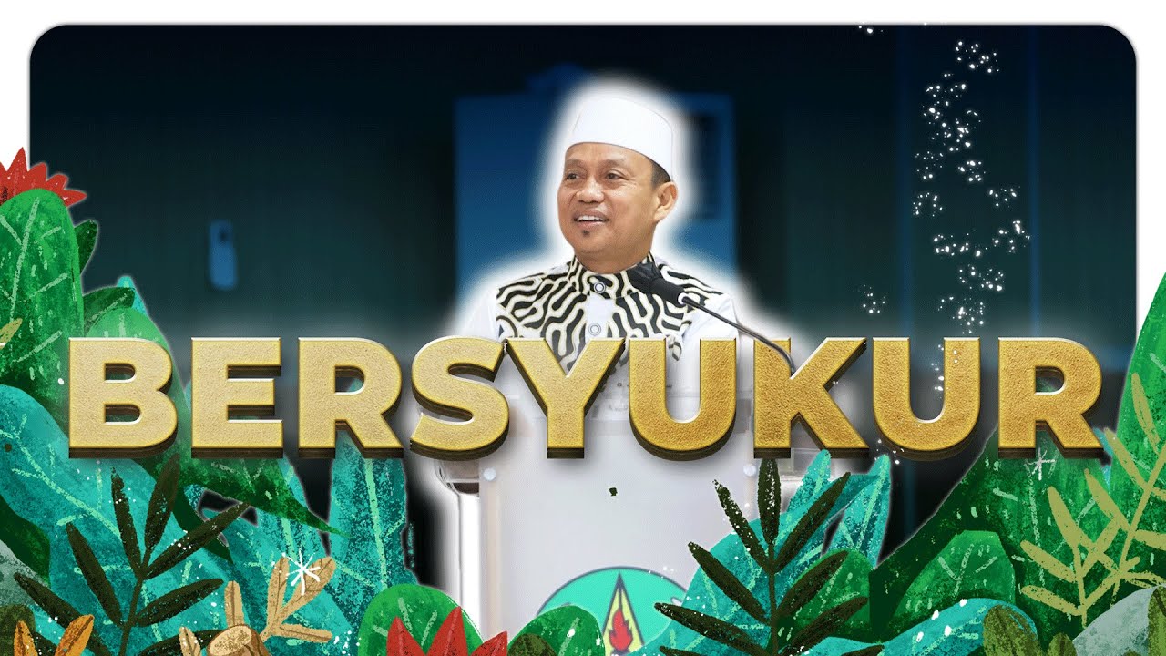Ustad Das'ad Latif  - Bersyukur ki'