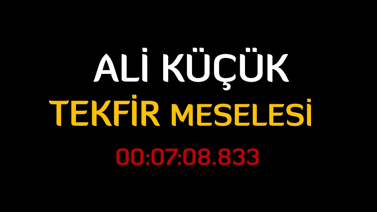 TEKFİR MESELESİ - ALİ KÜÇÜK HOCA