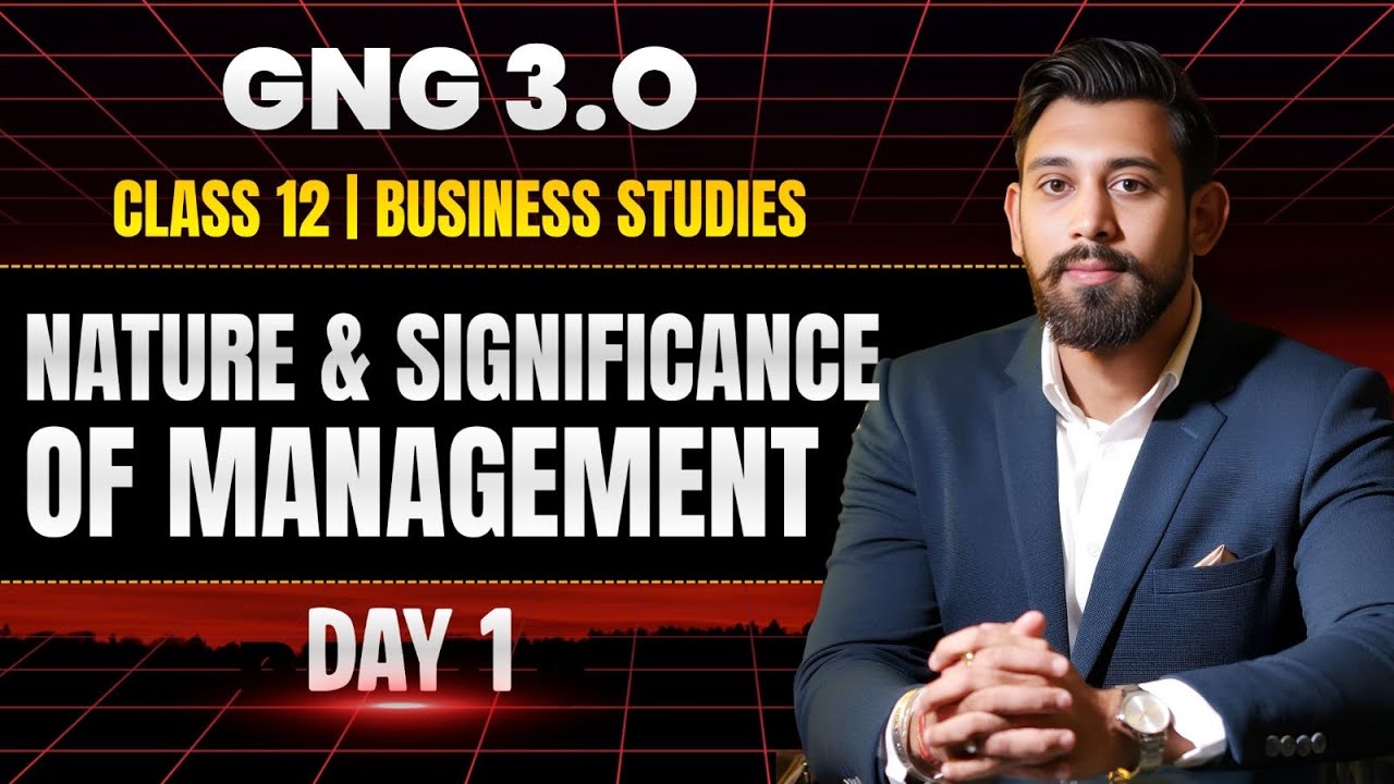 GnG Day 1 | Nature and Significance of management | Business studies | Class 12 | Must Watch 🔥🔥
