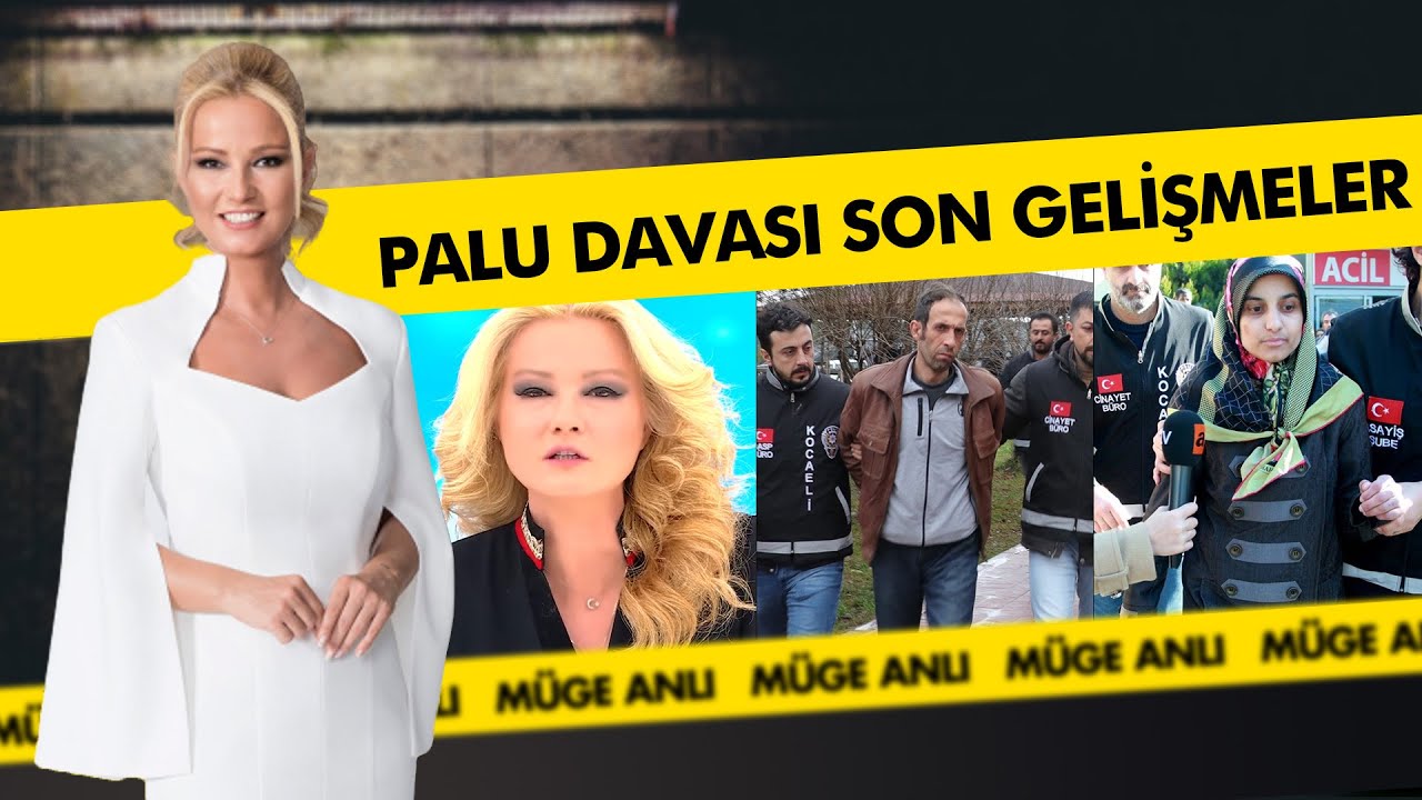 Palu Ailesi Davasındaki Son Gelişmeler 2023  - M&uuml;ge Anlı ile Tatlı Sert Kolajlar
