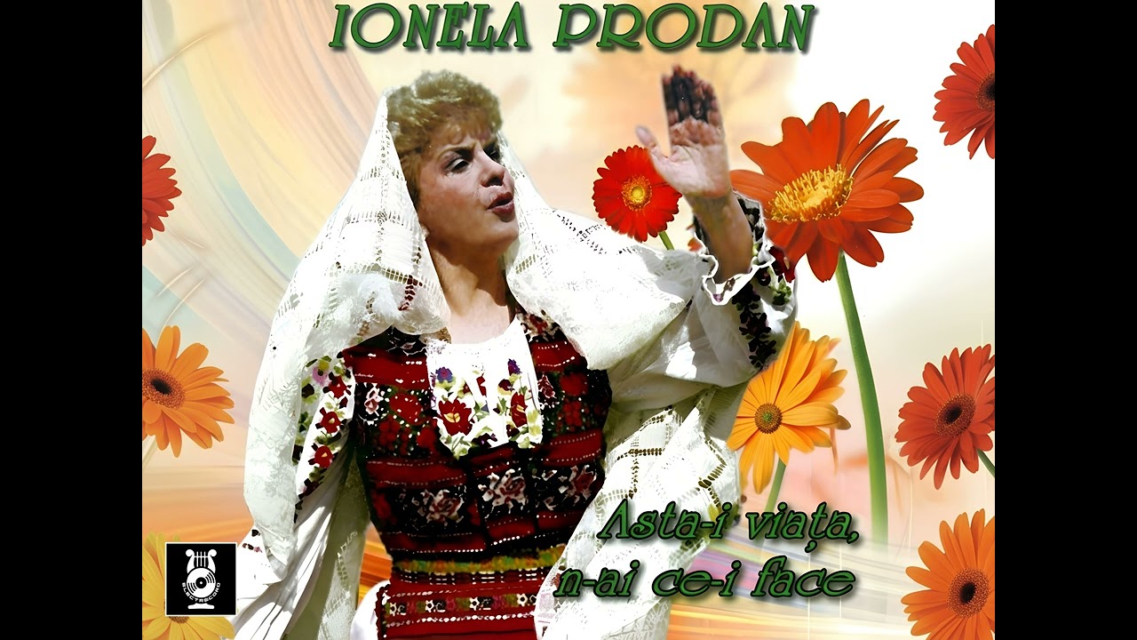 Ionela Prodan - Asta i viata n ai ce i face