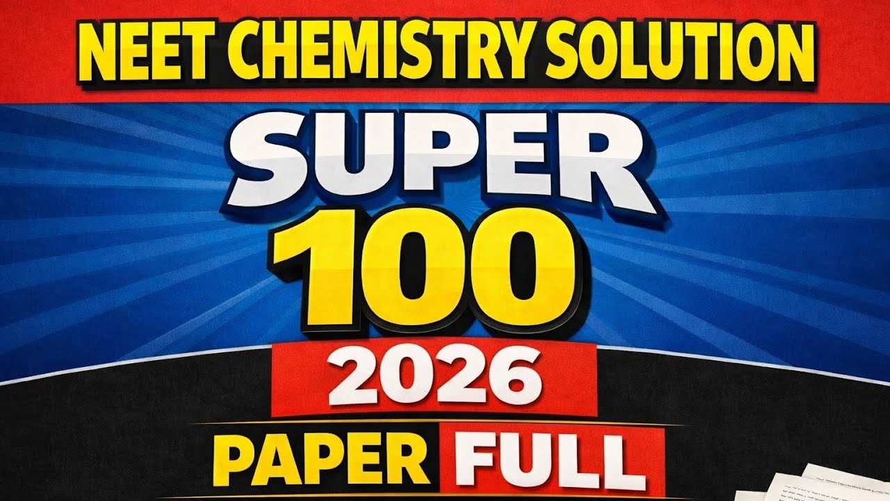 NEET Chemistry | MP SUPER 100 2026 FULL PAPER SOLUTION 💯 | Physics + Chemistry Answer Key