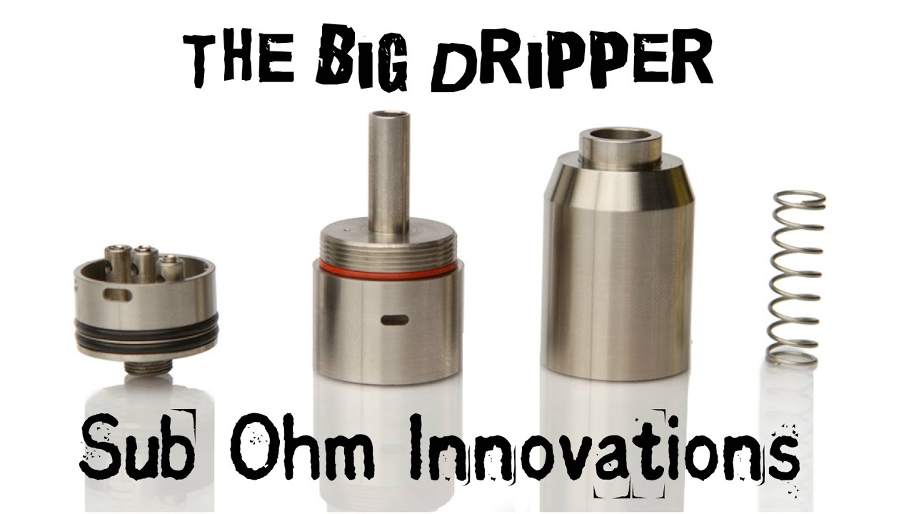The Big Dripper by Sub Ohm Innovations