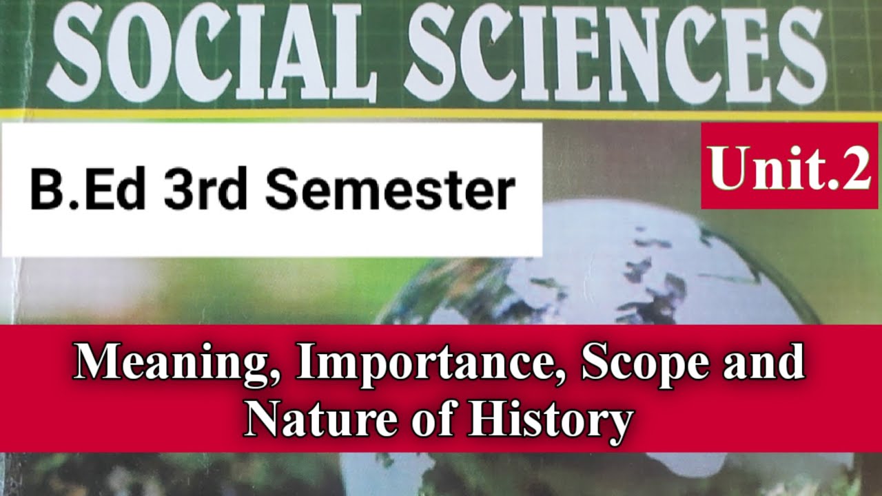 Meaning,Nature, Importance and Scope of History @santanukar3363