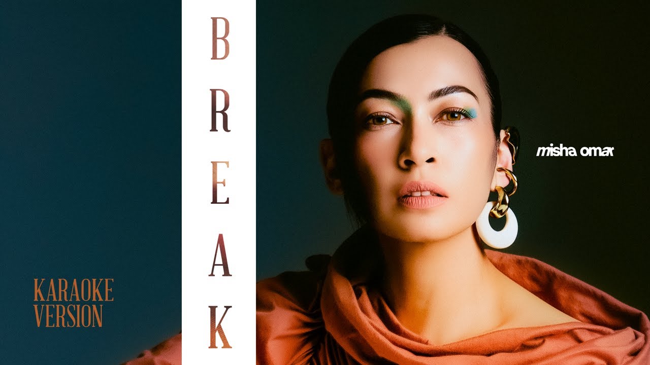 Misha Omar - Break (Karaoke Version)