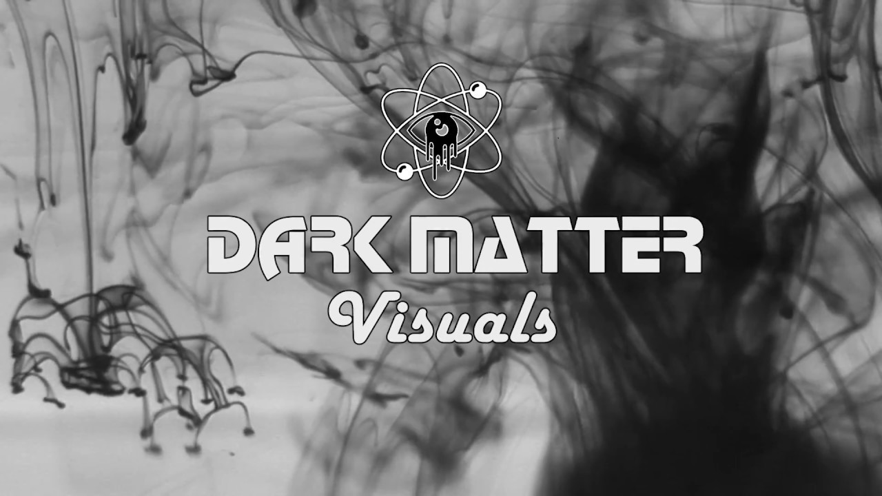 Dark Matter Visuals - REEL (2017)
