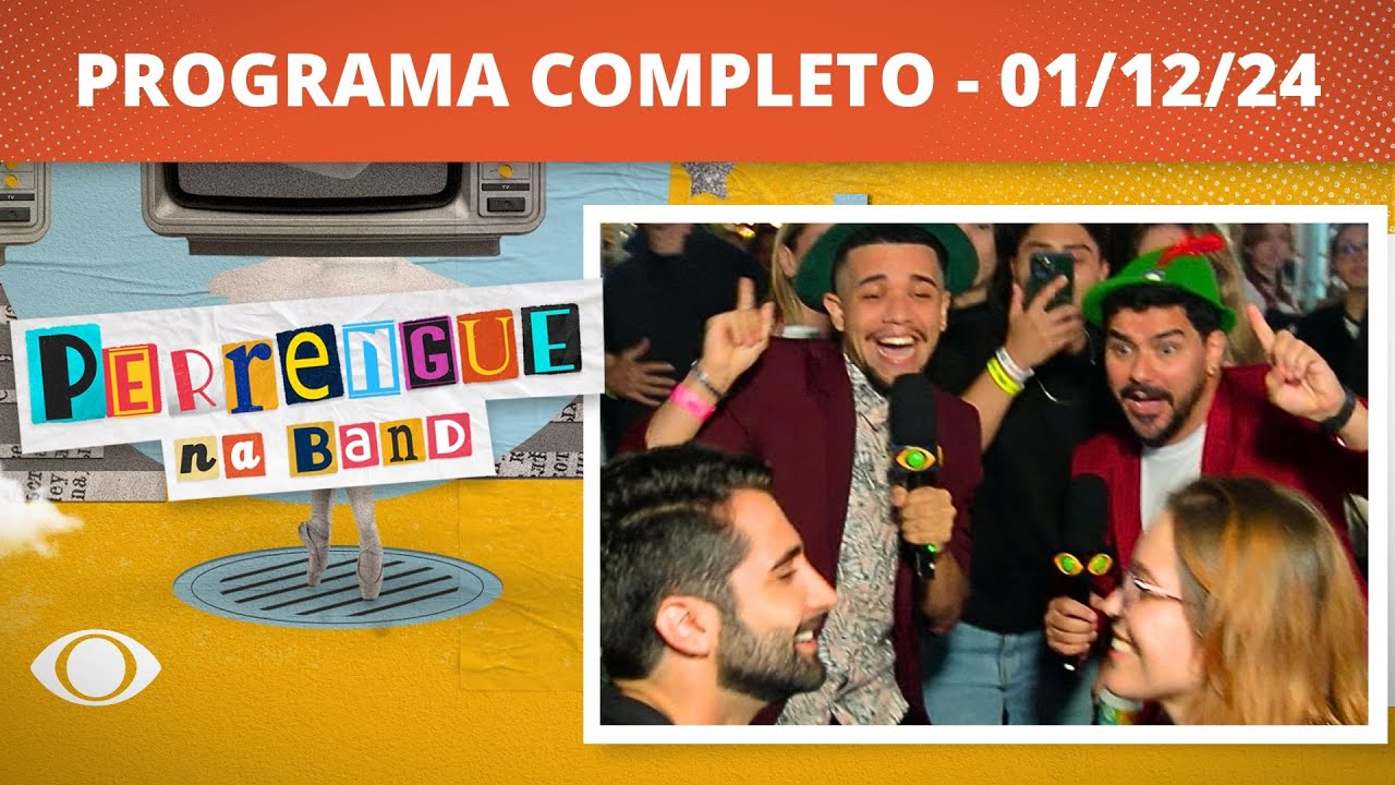PERRENGUE NA BAND - 01/12/2024 - PROGRAMA COMPLETO