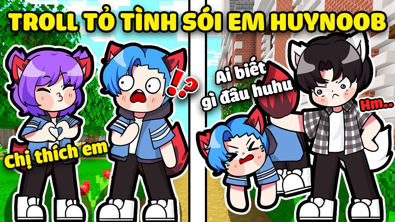 S&Oacute;I CHỊ NABEE TROLL TỎ T&Igrave;NH S&Oacute;I EM HUYNOOB CỰC H&Agrave;I TRONG MINECRAFT*S&Oacute;I NABEE TROLL S&Oacute;I HUYNOOB 😜🐺
