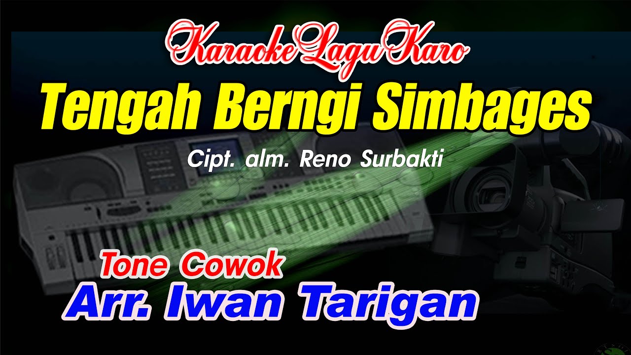 Karaoke Lagu Karo Tengah Berngi Simbages Tone Cowok