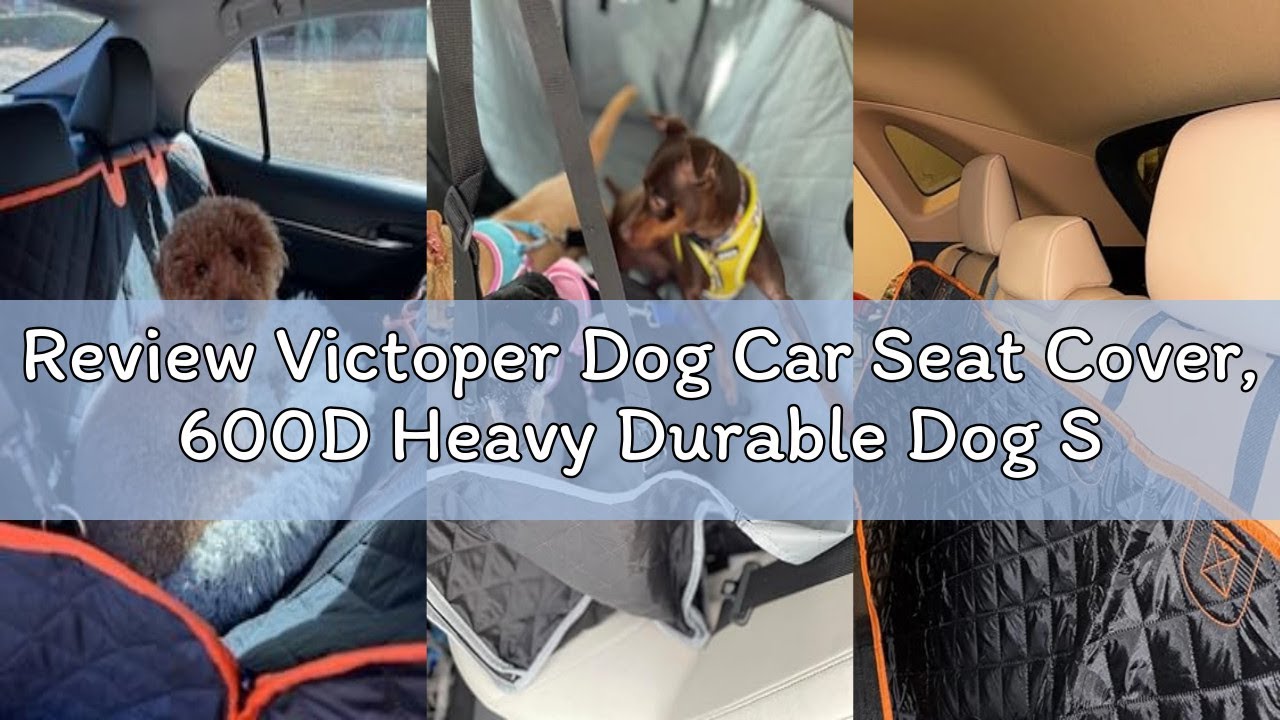 Review Victoper Dog Car Seat Cover, 600D Heavy Durable Dog Seat Cover for Back Seat, 100% Waterproof