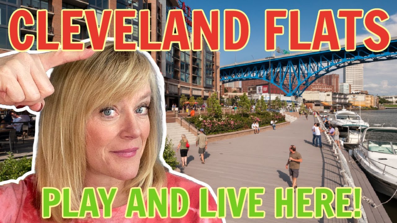 Cleveland Flats a Great Place to Play and Live
