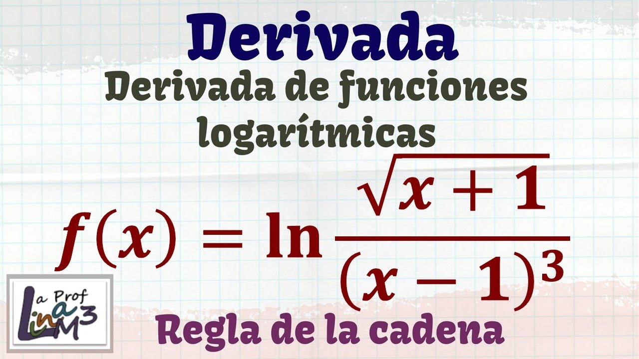Derivada de una función logaritmo natural | La Prof Lina M3