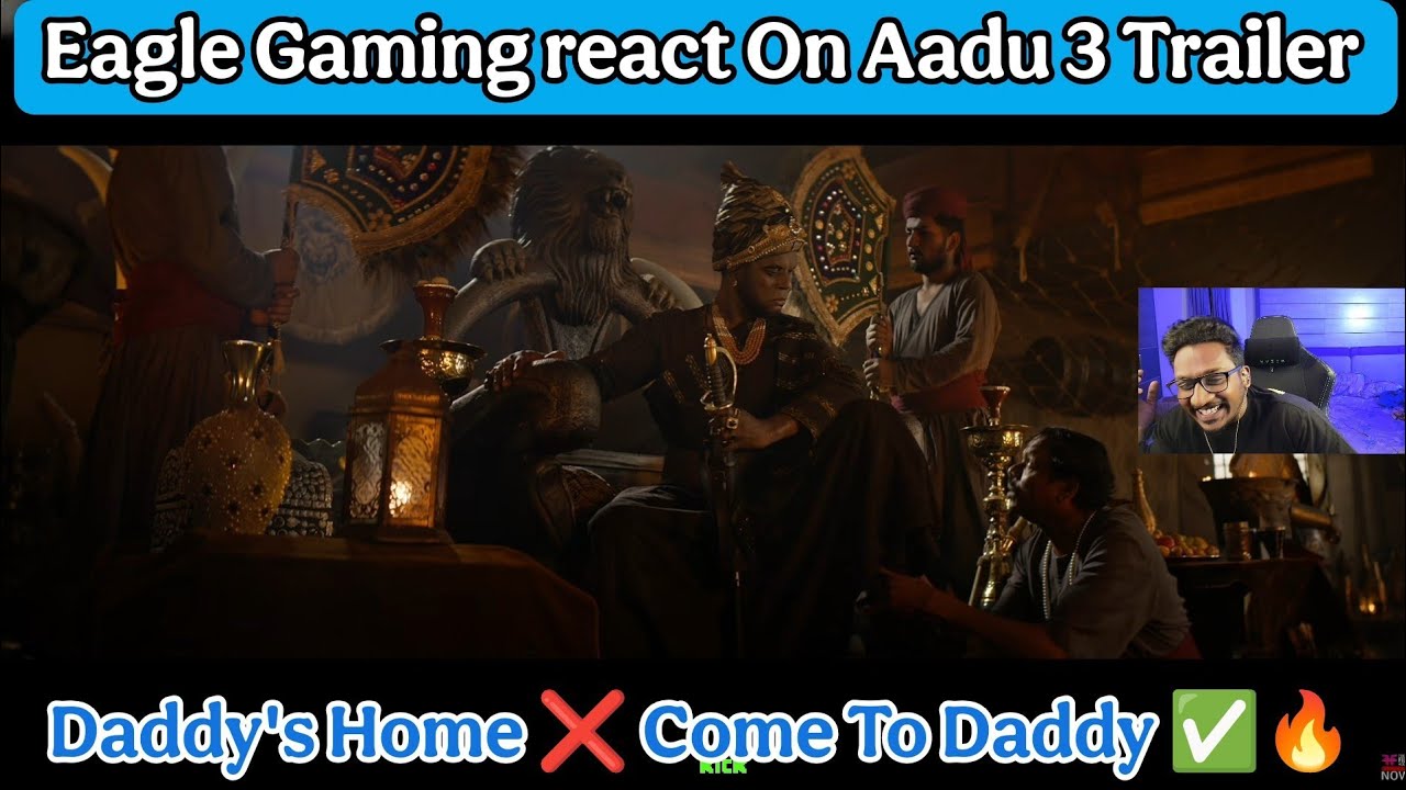 @eaglegamingop Vasu Annan React On Aadu 3 Trailer | Daddy's Home ❌ Come To Daddy ✅🔥 | Kick Live
