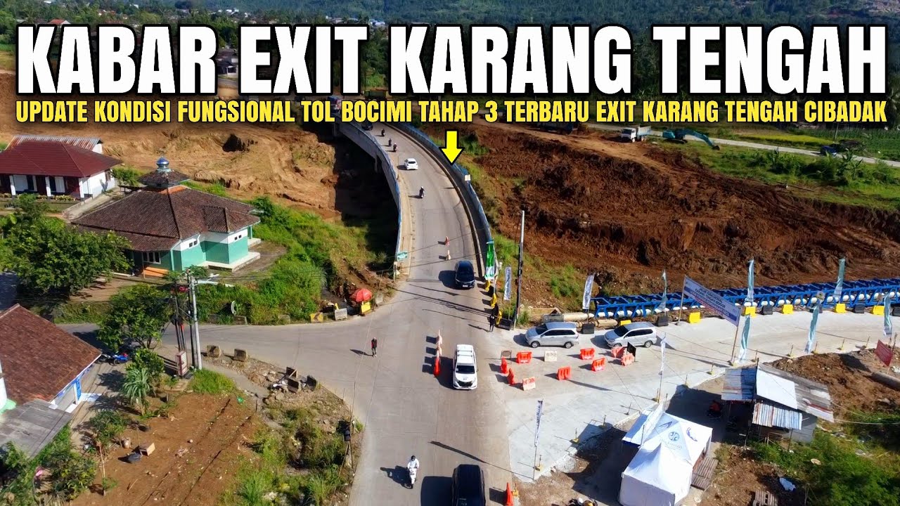 Jalur Fungsional Tol Bocimi 3 Exit Karang Tengah Cibadak | Proyek Jalan Tol Bocimi Tahap 3 Terupdate