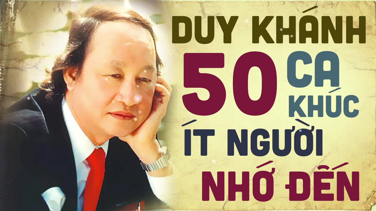 Lạy Mẹ Con Đi - 50 Ca Khúc Nhạc Xưa ít Người Nhớ - Nhạc Xưa Cố Ca Nhạc Sĩ Duy Khánh