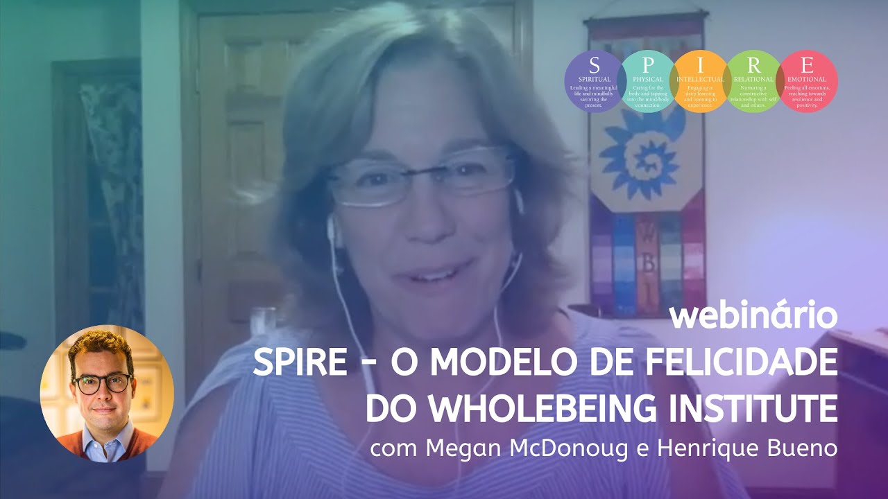 SPIRE - as dimens&otilde;es do bem estar integral com Megan McDonough - Henrique Bueno