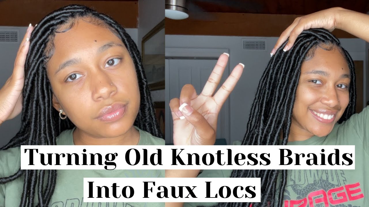 How To: Turn Knotless Braids Into Faux Locs | Step By Step Tutorial | Quick And Easy