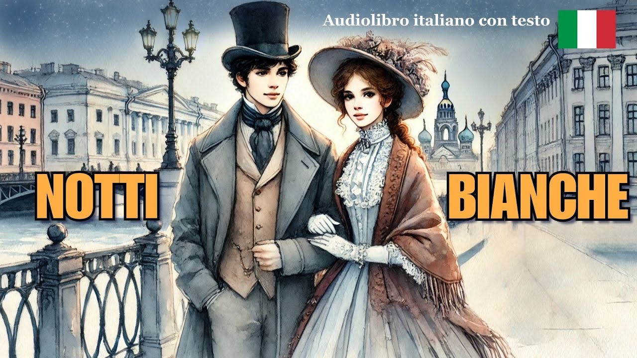 Le Notti Bianche - Italian reading - Advanced Level - Audiolibro