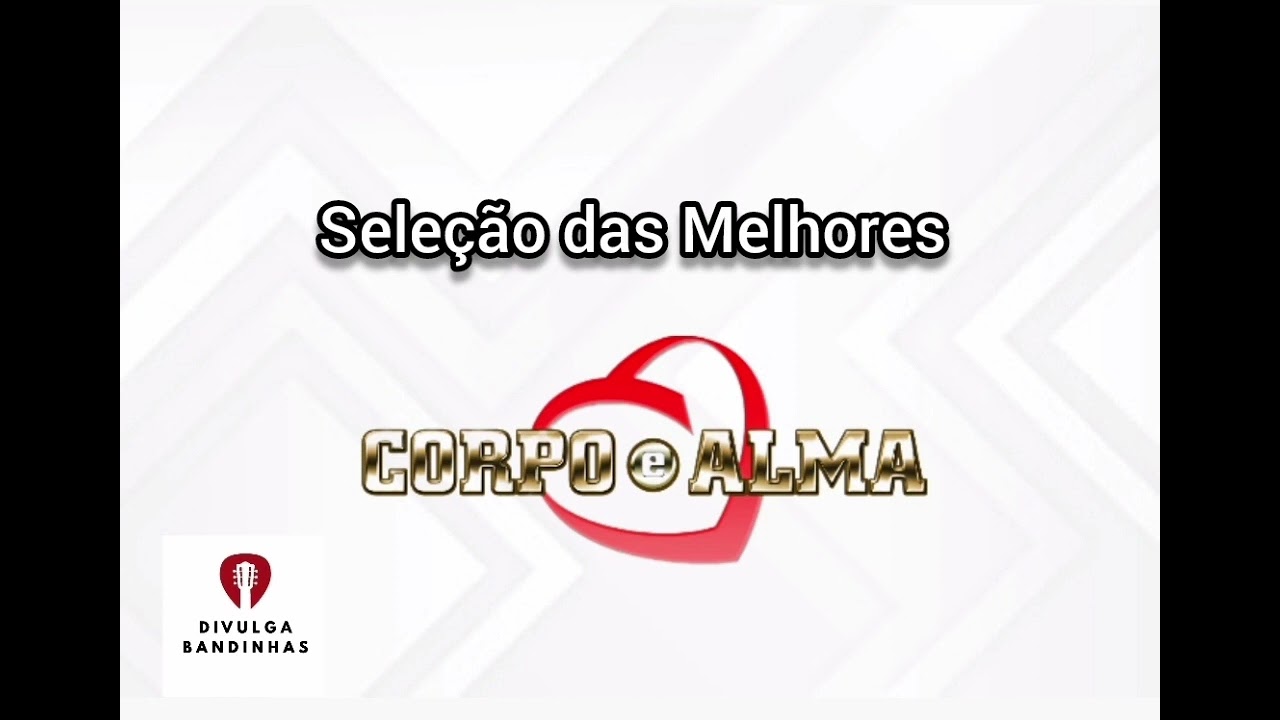 SELE&Ccedil;&Atilde;O AS MELHORES M&Uacute;SICAS - BANDA CORPO E ALMA #bandinha #bandasdosul