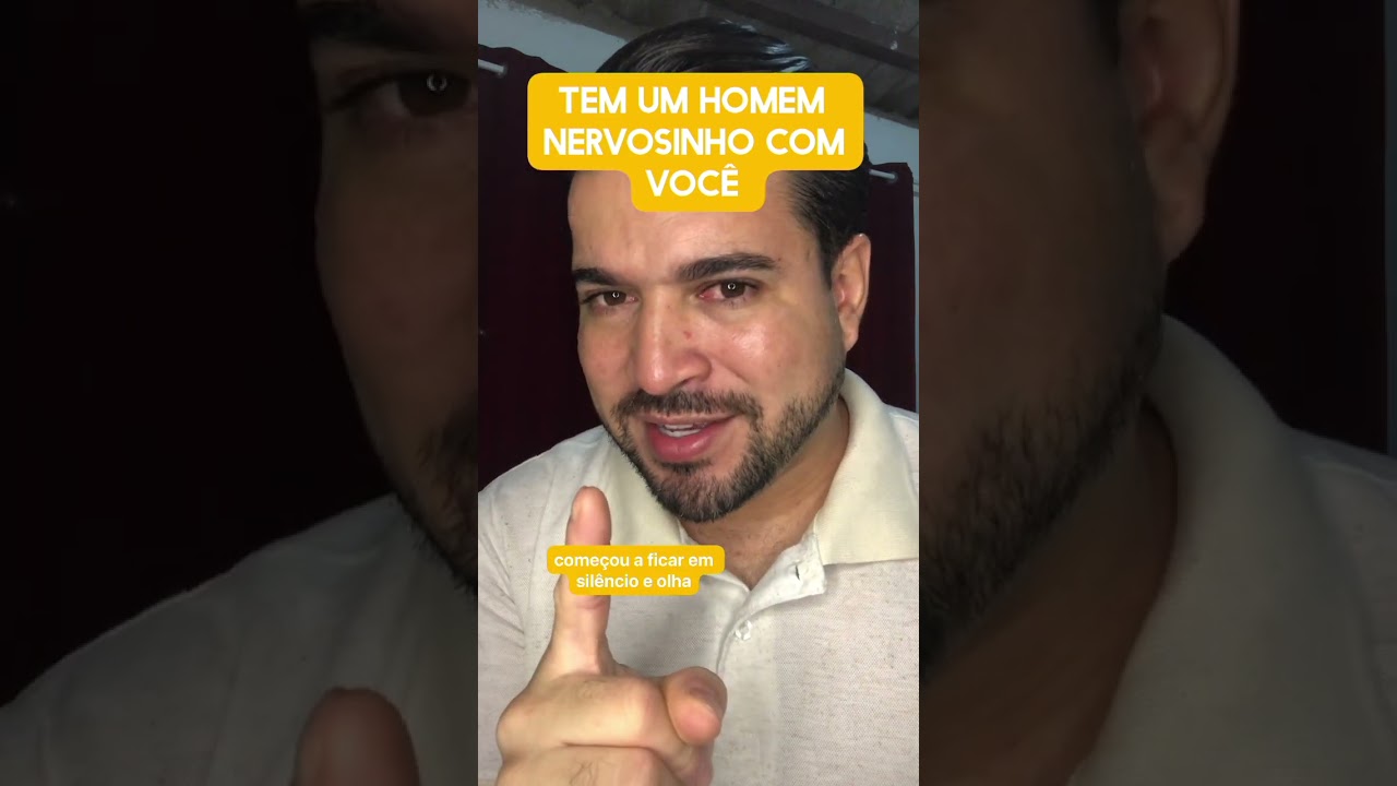 Tem um homem nervosinho com você 