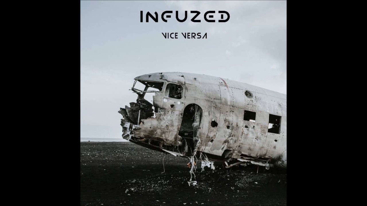 Vice Versa - Infuzed (Original Mix)