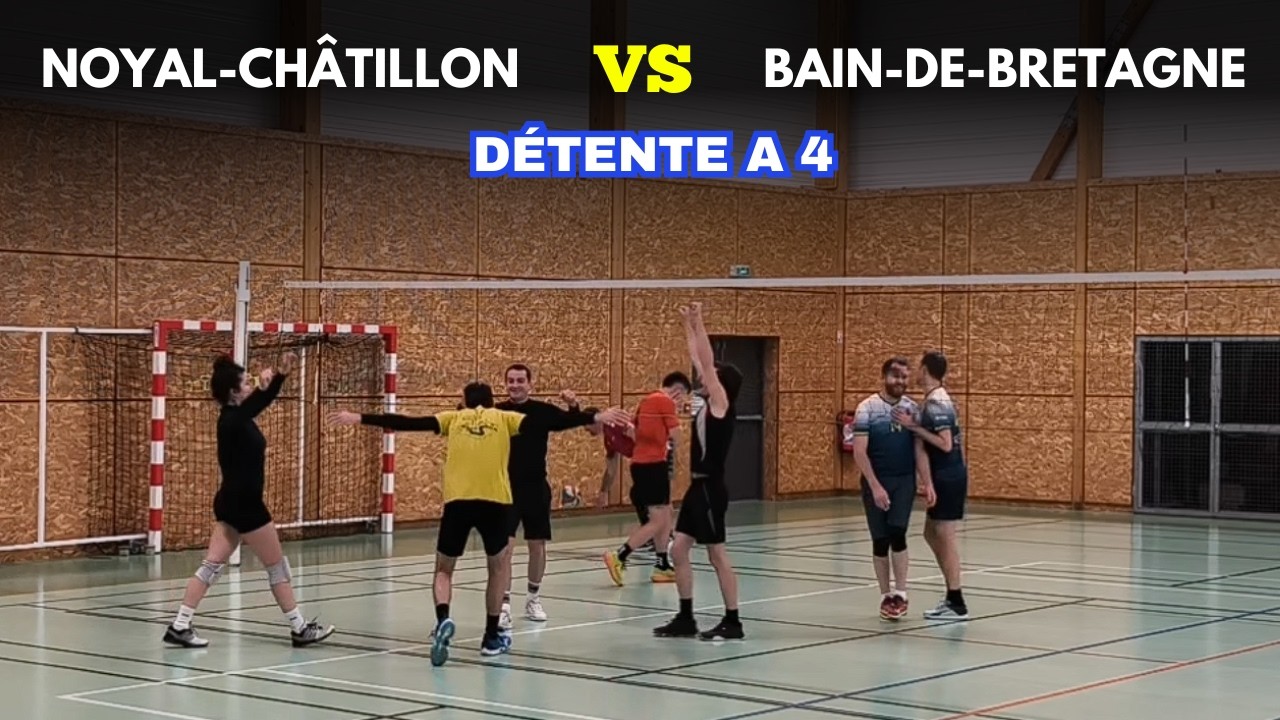 VOLLEY DÉTENTE A 4 COMPET'LIB - Noyal-Châtillon VS Bain