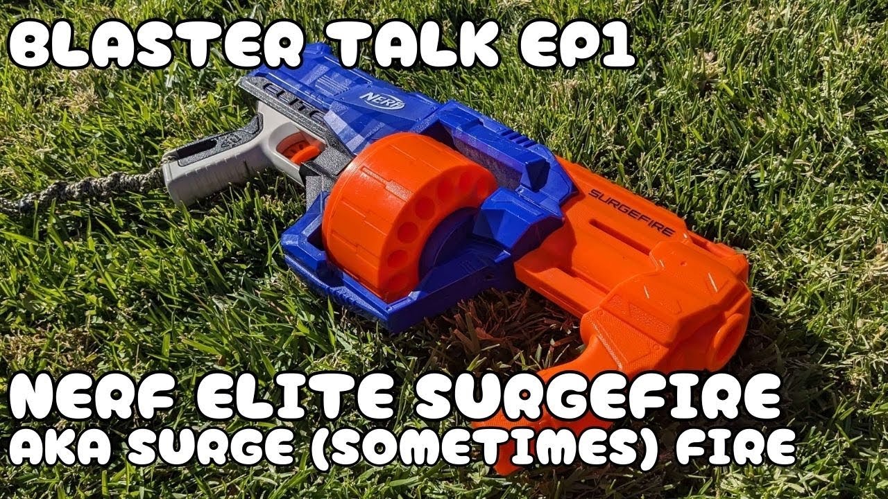 THE NERF ELITE SURGEFIRE: Underated & Overhated (Blaster Talk EP1)