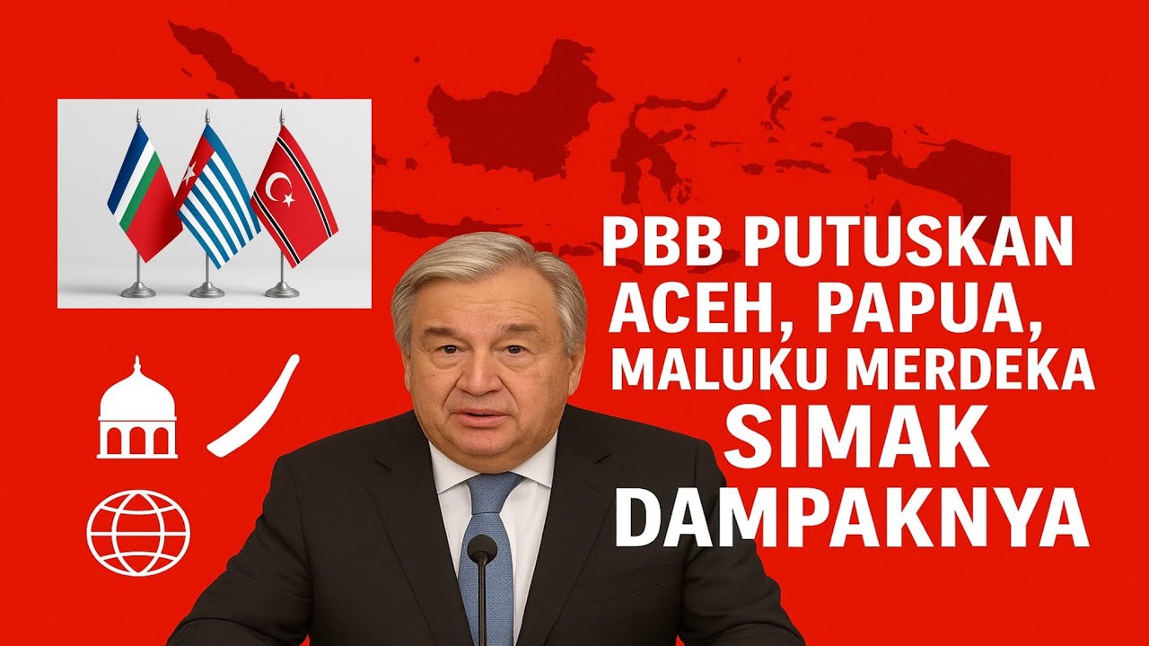 PBB putuskan Aceh, Maluku, Papua merdeka simak dampaknya 