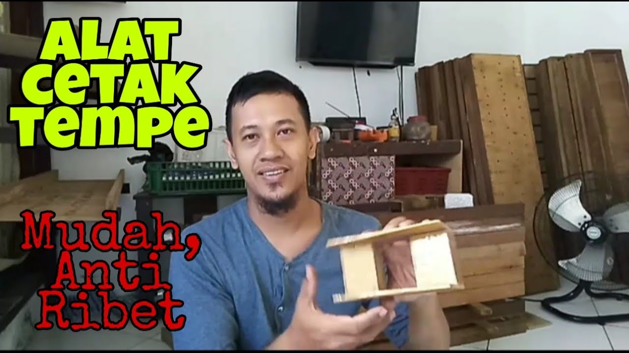 Cara membuat alat cetak tempe