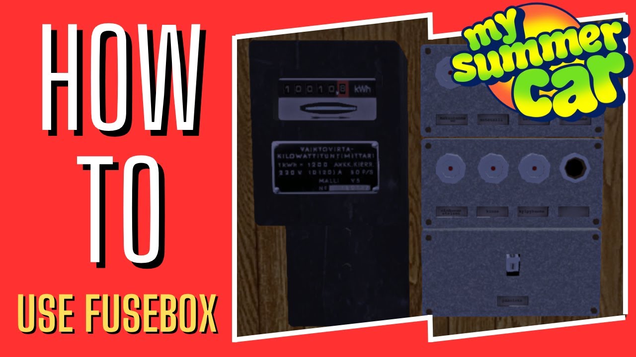 My Summer Car | How To Use Fusebox Guide 2021