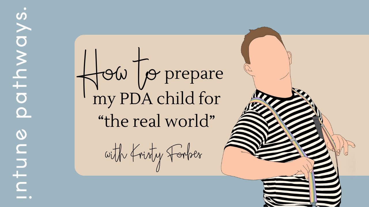 How to Prepare my PDA* Child for the 