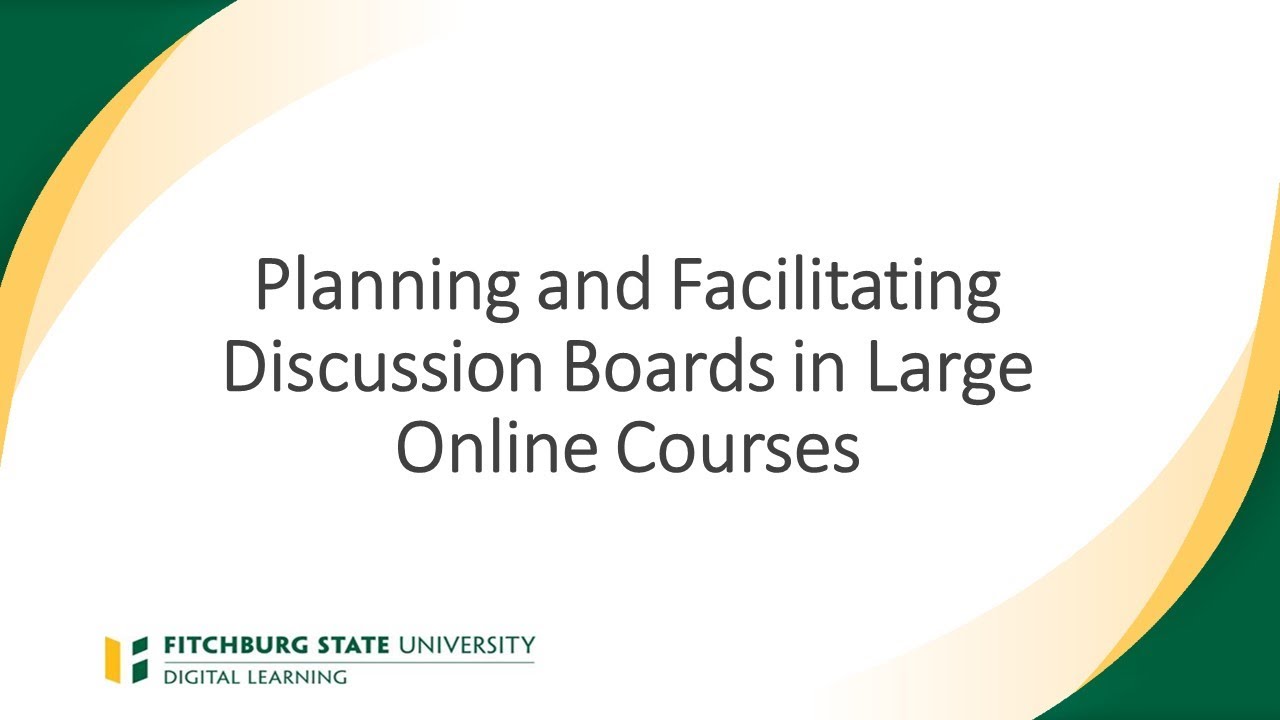 Planning and Facilitating Discussion Boards in Large Online Courses