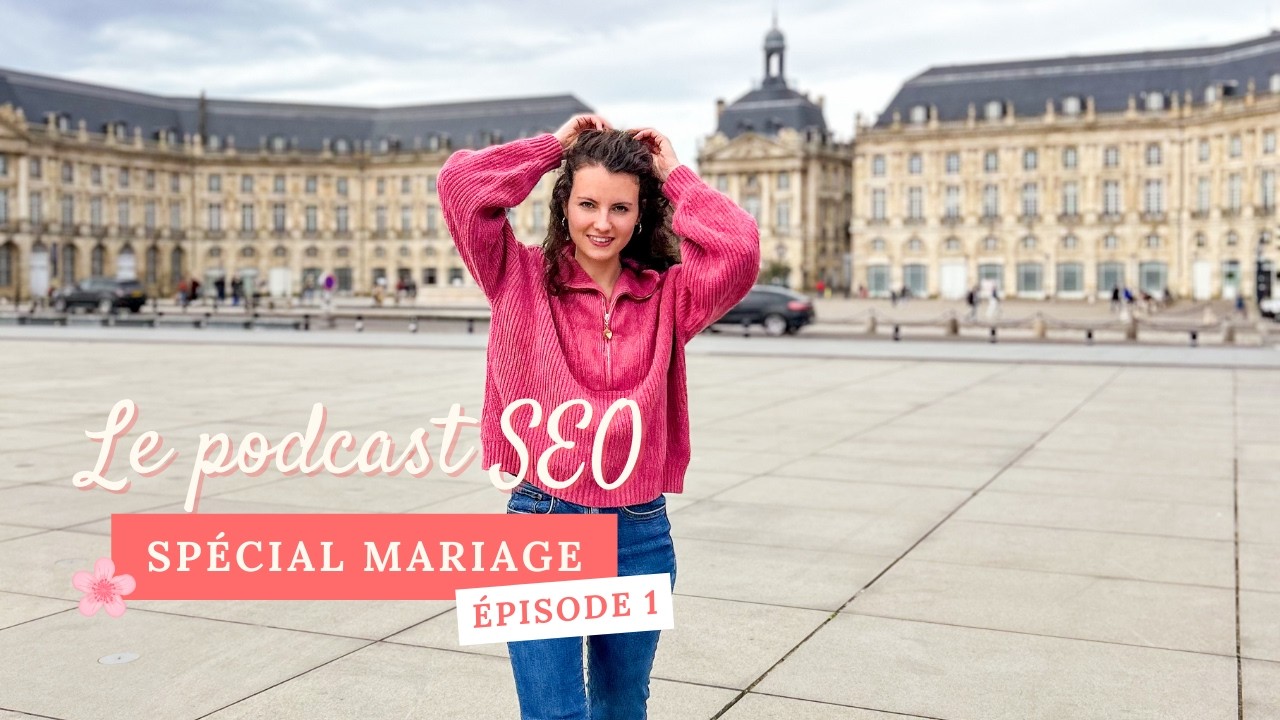 01 - Pourquoi SEO Wedding Star n’est pas un podcast SEO comme les autres