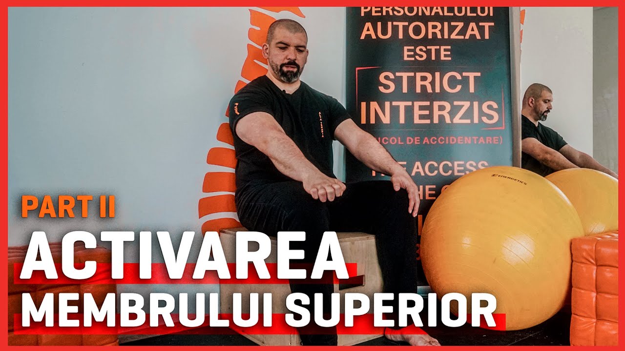 Activarea membrului superior si relaxarea articulatiei mainii - Partea II