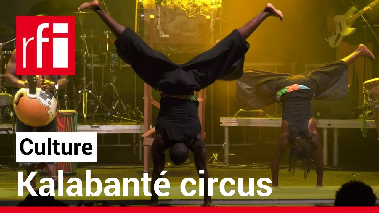 Welcome to Kalabanté, an African circus in Montreal • RFI English