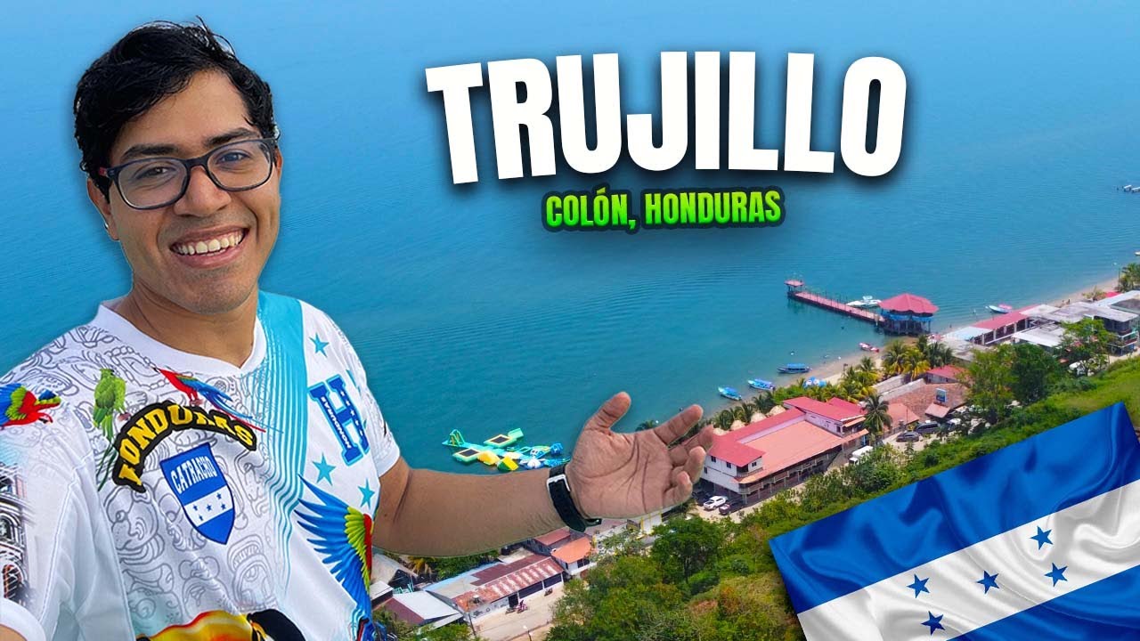 Trujillo “La CIUDAD MÁS ANTIGUA de Honduras”