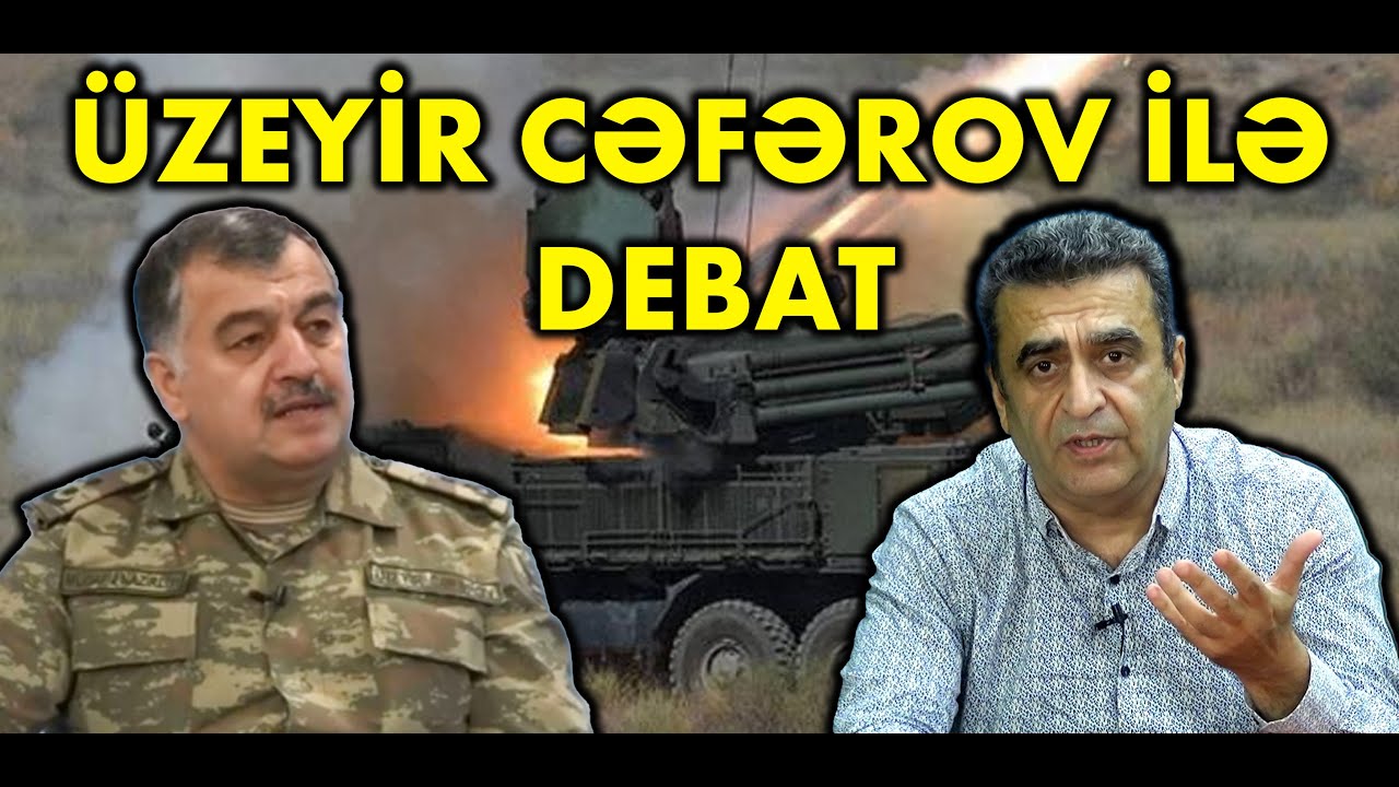 Üzeyir Cəfərov ilə DEBAT: Ermənistana verilən silahlar, yeni müharibə ola bilərmi?