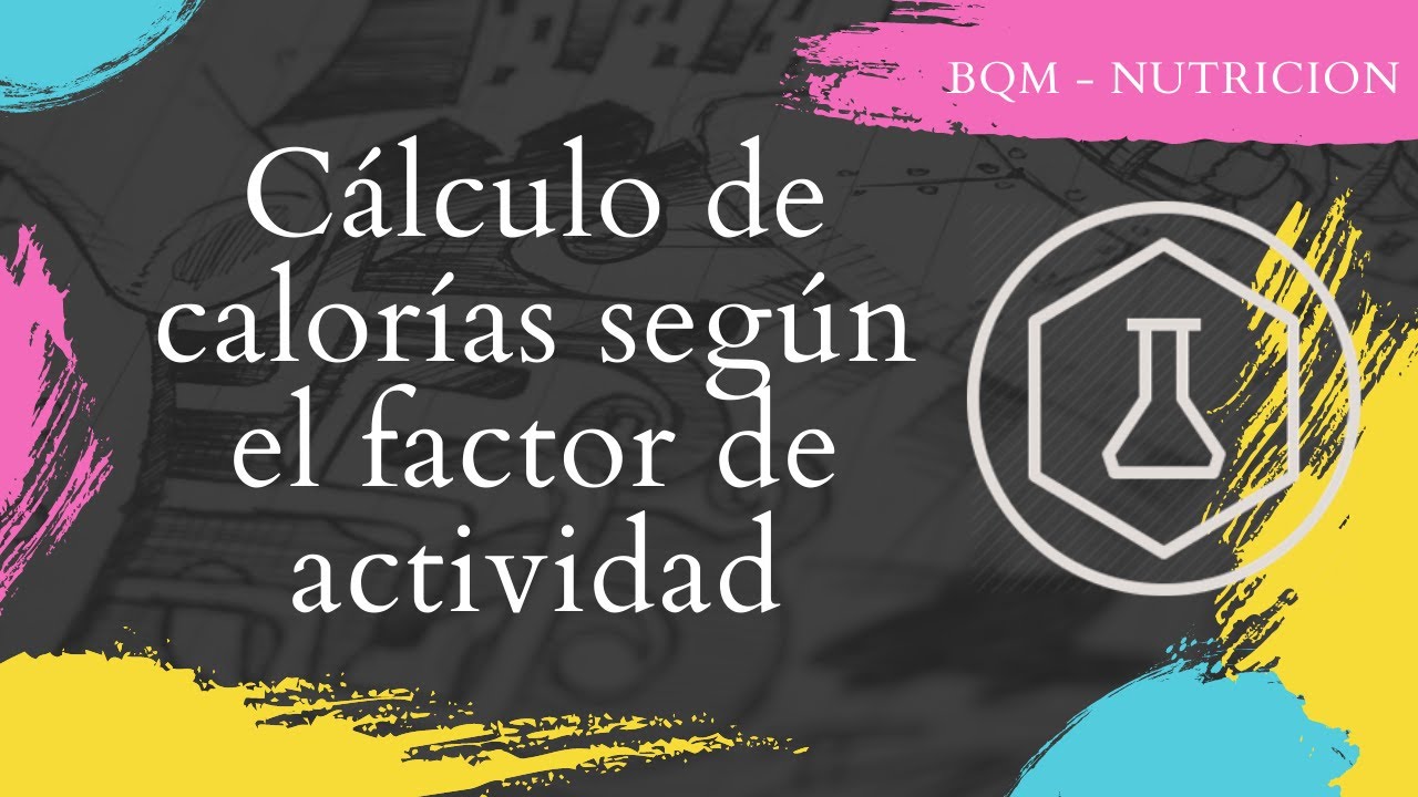 Cálculo de Necesidades Energéticas según el Factor de Actividad