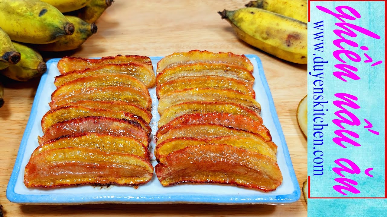 Bạn Làm Món Này Chỉ Thành Công Chứ Không Vấp Ngã | Chuối Sấy Dẻo By Duyen's Kitchen | Ghiền nấu ăn