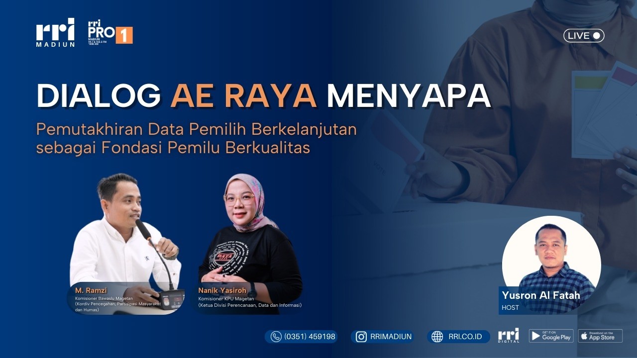DIALOG-AE RAYA MENYAPA || PEMUTAKHIRAN DATA PEMILIH BERKELANJUTAN SEBAGAI FONDASI PEMILU BERKUALITAS