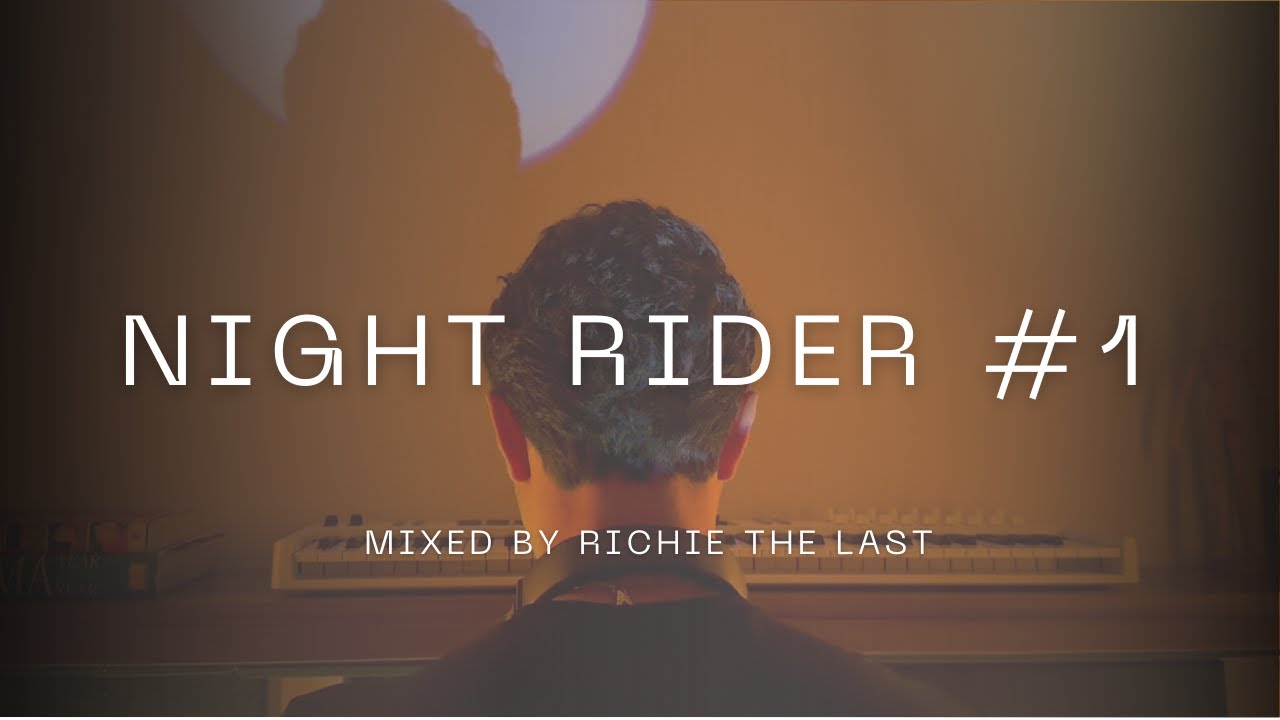 Richie the Last - Night Rider Mix #1