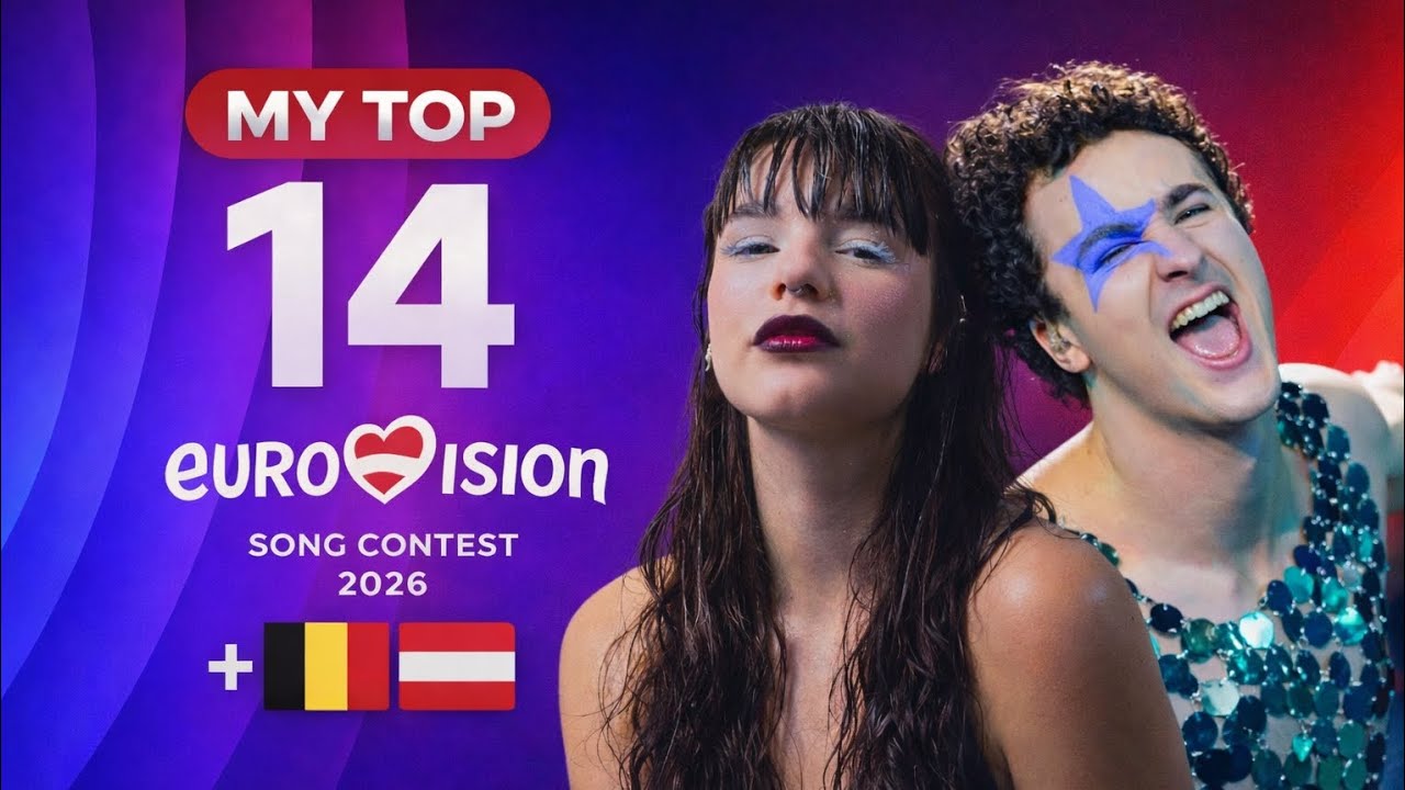 Eurovision 2026 🇦🇹 | My Top 14 | New: 🇦🇹🇧🇪